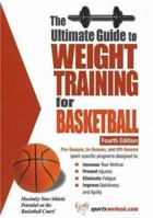The Ultimate Guide to Weight Training for Basketball 1932549498 Book Cover