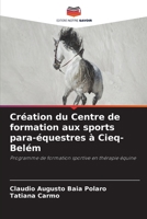 Création du Centre de formation aux sports para-équestres à Cieq-Belém: Programme de formation sportive en thérapie équine 6206192644 Book Cover