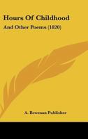 Hours Of Childhood: And Other Poems (1820) 1120629136 Book Cover