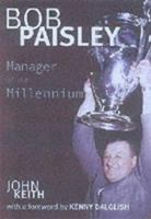 Bob Paisley: Manager of the Millenium 1861052863 Book Cover