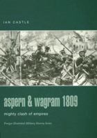 Aspern & Wagram 1809: Mighty Clash Of Empires (Campaign) 1855323664 Book Cover