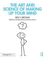 The Art and Science of Making Up Your Mind 1848726570 Book Cover