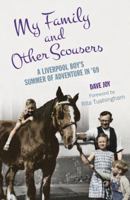 My Family and Other Scousers: A Liverpool Boy's Summer of Adventure in '69 0750956402 Book Cover