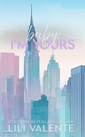 Baby I'm Yours: An Age Gap Romance (Forbidden Billionaires) B0F1N3C1WM Book Cover