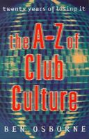 The A-Z of Club Culture 0340728248 Book Cover