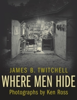 Where Men Hide 0231137346 Book Cover