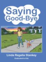 Saying Good-Bye 1480834408 Book Cover