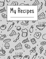 My Recipes: Home Kitchen Food Menu DIY do-it-yourself Make Your Own Cookbook to Note Down Write In Your 120 Favorite Recipes Journal (Food Pattern Vol.1) 1670194825 Book Cover