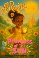 A'Raiya Princess of the Sun B0FHG71NB2 Book Cover