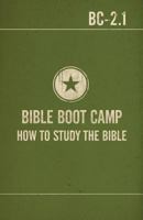 Bible Boot Camp: How to Study the Bible 1456453157 Book Cover