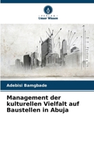 Management der kulturellen Vielfalt auf Baustellen in Abuja (German Edition) 6208555876 Book Cover
