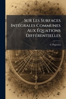 Sur Les Surfaces Intégrales Communes Aux Équations Différentielles 1141807920 Book Cover
