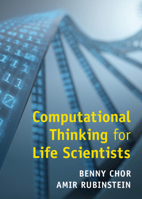 Computational Thinking for Life Scientists 1316647595 Book Cover