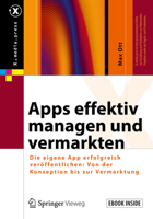 Apps Effektiv Managen Und Vermarkten: Die Eigene App Erfolgreich Veröffentlichen: Von Der Konzeption Bis Zur Vermarktung 3658222956 Book Cover