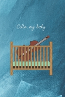 Cello, My Baby: Blank Sheet Music Journal 6” x 9” 100 pages 1698611994 Book Cover
