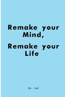 Remake Your Mind, Remake Your Life B0FHDTZ2LL Book Cover