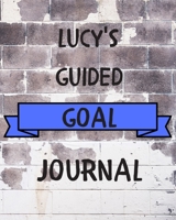 Lucy's 2020 Goal Book: 2020 New Year Planner Guided Goal Journal Gift for Lucy / Notebook / Diary / Unique Greeting Card Alternative 1677321466 Book Cover