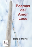 Poemas del amor loco (Spanish Edition) B0G5X4MT34 Book Cover