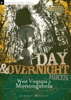 Day & Overnight Hikes in West Virginia's Monongahela National Forest, 2nd (Day & Overnight Hikes - Menasha Ridge) 0897329708 Book Cover