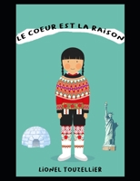 LE CŒUR EST LA RAISON B08TZHBVLR Book Cover