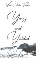 Young and Yielded 1006339043 Book Cover