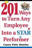 201 Ways to Turn Any Employee Into a Star Player 0071433708 Book Cover