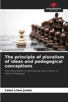 The principle of pluralism of ideas and pedagogical conceptions 6205812762 Book Cover