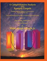 A Comprehensive Analysis of the Synoptic Gospels: With Old Testament References and Interpretations Rendered in Colored Text 1500529109 Book Cover
