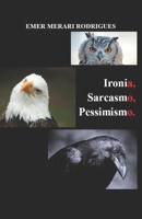 Ironia, Sarcasmo, Pessimismo. 1521148570 Book Cover