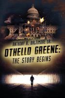 Othello Greene: The Story Begins 0997152443 Book Cover