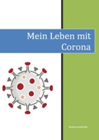 Mein Leben mit Corona (German Edition) 3384413105 Book Cover