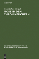 Mose in den Chronikbuchern: Garant theokratischer Zukunftserwartung (Beihefte zur Zeitschrift fur die alttestamentliche Wissenschaft) 3110140179 Book Cover