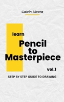 Pencil to Masterpiece B0DZLJV99P Book Cover