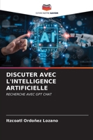 Discuter Avec l'Intelligence Artificielle (French Edition) 6206661474 Book Cover