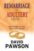 Remarriage Is Adultery Unless... 0956937691 Book Cover