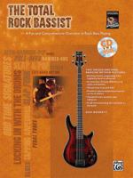 The Total Rock Bassist: A Fun and Comprehensive Overview of Rock Bass Playing, Book & CD 0739052691 Book Cover