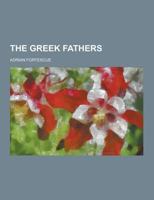 The Greek Fathers 1466265868 Book Cover