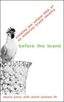 Before the Brand: Creating the Unique DNA of an Enduring Brand Identity 0071393099 Book Cover