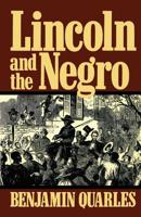 Lincoln and the Negro 0195000668 Book Cover