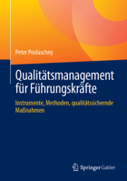 Qualitätsmanagement für Führungskräfte: Instrumente, Methoden, qualitätssichernde Maßnahmen (German Edition) 3658467002 Book Cover