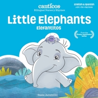 Little Elephants / Elefantitos: Bilingual Nursery Rhymes 194563555X Book Cover
