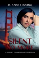 Silent No More: A Journey from Bondage to Freedom B0DW6H4KQ7 Book Cover