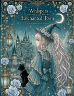 Whispers of the Enchanted Town: Where Magic Gently Breathes (Whispers Series) B0H8HMW9WX Book Cover