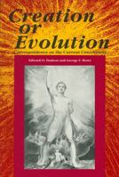 Creation Or Evolution: Correspondence on the Current Controversy 0776602691 Book Cover