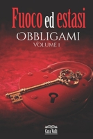 Fuoco Ed Estasi : Obbligami (Vol. 1) 1709288302 Book Cover