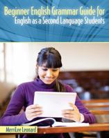 Beginner English Grammar Guide for English as a Second Language Students 1524962708 Book Cover
