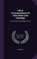 Life and Correspondence of John Duke Lord Coleridge Volume 1 1240015933 Book Cover