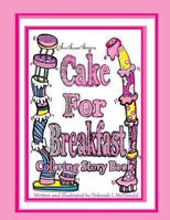 D.McDonald Designs Cake for Breakfast 1535223332 Book Cover