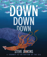 Down, Down, Down: A Journey to the Bottom of the Sea 0618966366 Book Cover