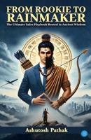 From Rookie to Rainmaker: The Ultimate Sales Playbook Rooted in Ancient Wisdom B0F8JFR42V Book Cover